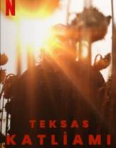 Teksas Katliamı Filmi izle